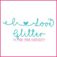 I Love Glitter Chain Stitch Font with Alternates and Swirls DIGITAL Embroidery Machine File -- 5 sizes + Native BX Embroidery Font Scalable