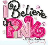 I Believe in Pink Applique 4x4 5x7 6x10 7x11
