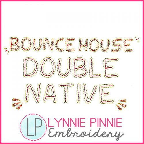 Bounce House Double Stitchy Font DIGITAL Embroidery Machine File -- 5 sizes + Native BX Embroidery Font Scalable